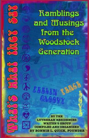 Kniha That's What They Say: Ramblings and Musings from the Woodstock Generation Bonnie L Quick