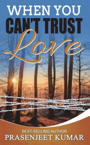 Book When You Can't Trust Love Prasenjeet Kumar