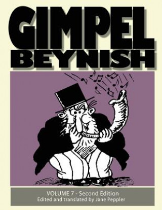 Carte Gimpel Beynish Volume 7 2nd Edition: Sam Zagat's Political and Humorous Yiddish Cartoons Samuel Zagat