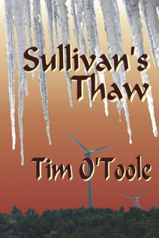 Kniha Sullivan's Thaw: This makes it a trilogy for sure Tim Otoole