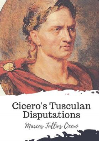 Buch Cicero's Tusculan Disputations Marcus Tullius Cicero