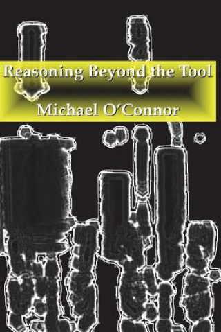 Libro Reasoning Beyond the Tool Michael O'Connor