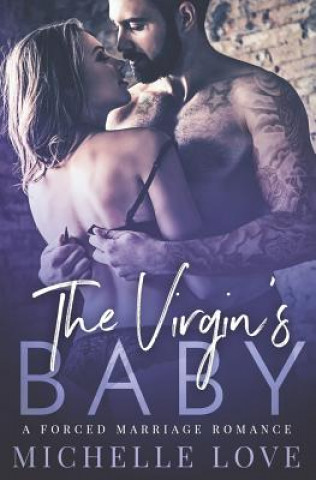 Carte The Virgin's Baby: A Forced Marriage Romance Michelle Love