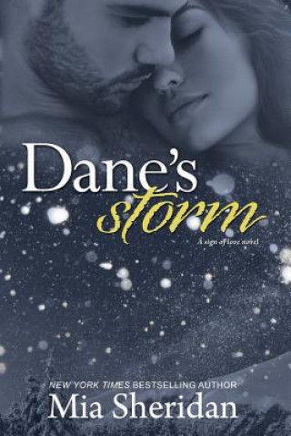 Kniha Dane's Storm Mia Sheridan