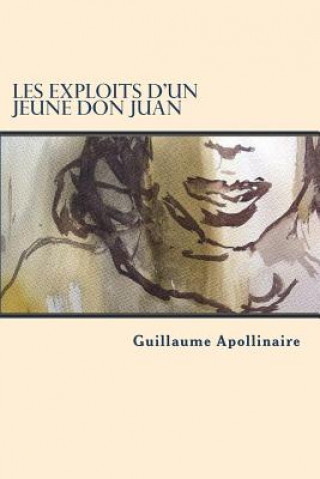 Carte Les exploits d'un jeune Don Juan (French edition) Guillaume Apollinaire