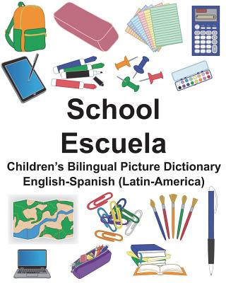 Kniha English-Spanish (Latin-America) School/Escuela Children's Bilingual Picture Dictionary Richard Carlson Jr