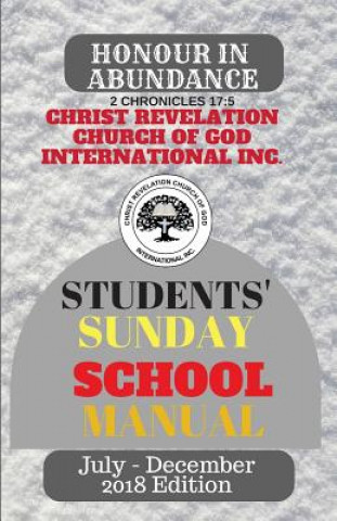 Könyv Christ Revelation Church of God Sunday School Manual (Vol. 3): Students' Manual Pst Emmanuel Otuomagie