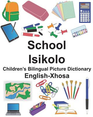 Книга English-Xhosa School/Isikolo Children's Bilingual Picture Dictionary Richard Carlson Jr