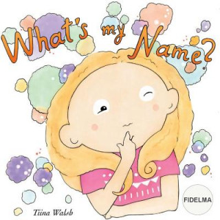 Carte What's my name? FIDELMA Tiina Walsh