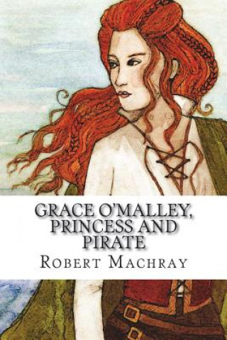 Carte Grace O'Malley, Princess and Pirate Robert Machray