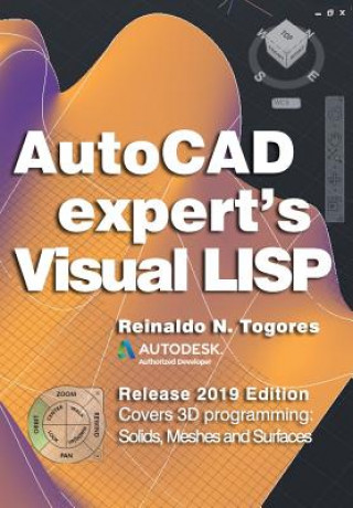 Kniha AutoCAD Expert's Visual LISP: Release 2019 Edition. Reinaldo N Togores