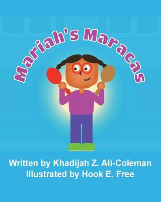 Könyv Mariah's Maracas Khadijah Z Ali-Coleman