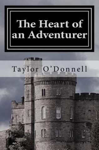 Livre The Heart of an Adventurer Taylor O'Donnell