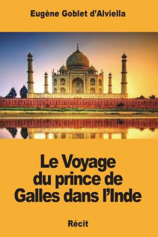 Knjiga Le Voyage du prince de Galles dans l'Inde Eugene Goblet D'Alviella