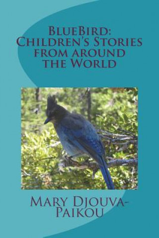 Kniha Bluebird: Children's Stories from Around the World Mary Djouva Paikou