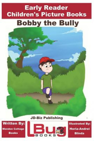 Könyv Bobby the Bully - Early Reader - Children's Picture Books John Davidson