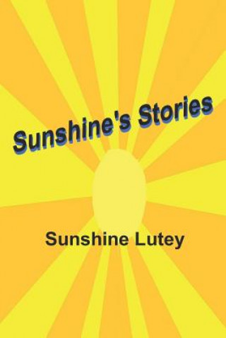 Buch Sunshine's Stories Sunshine Lutey