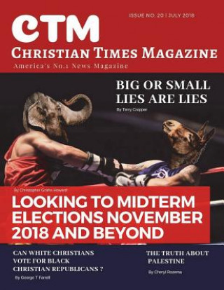 Knjiga Christian Times Magazine Issue 20: America's No.1 News Magazine Ctm Ctm News Media