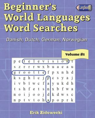 Carte Beginner's World Languages Word Searches: Danish, Dutch, German, Norwegian - Volume 1 Erik Zidowecki