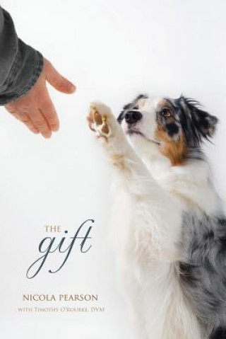 Knjiga The Gift Timothy O'Rourke DVM