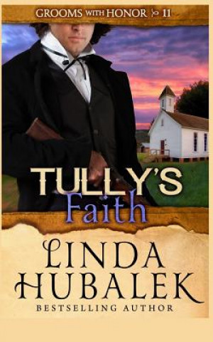 Knjiga Tully's Faith Linda K Hubalek