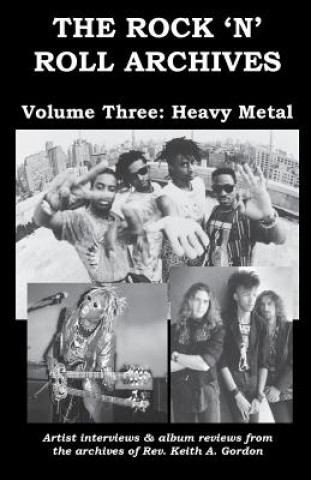 Libro The Rock 'n' Roll Archives, Volume Three: Heavy Metal Rev Keith a Gordon