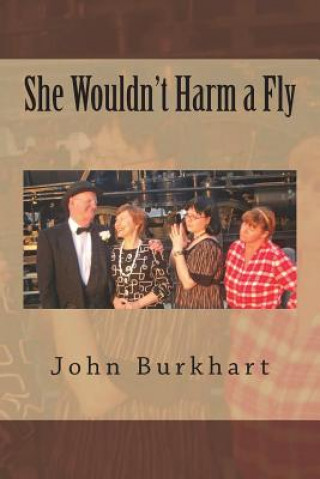 Kniha She Wouldn't Harm a Fly John R Burkhart