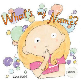 Carte What's my name? GISEL Tiina Walsh