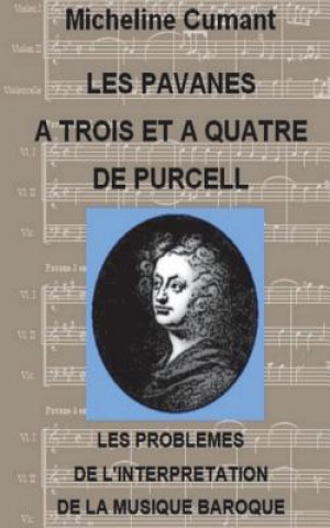Carte Les Pavanes a trois et a quatre et les problemes de l'interpretation de la musique baroque Micheline Cumant