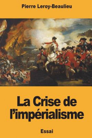 Carte La Crise de l'impérialisme Pierre Leroy-Beaulieu
