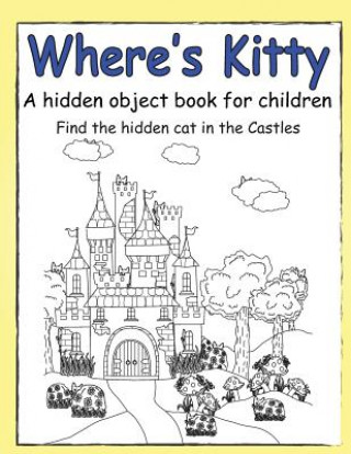 Kniha Where's Kitty a Hidden Object Book for Children Julie Smith