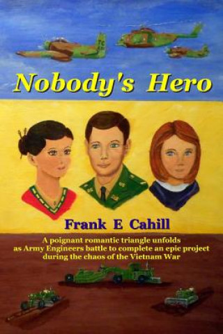 Könyv Nobody's Hero Frank E Cahill