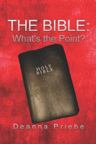 Libro The Bible: What's the Point? Deanna Priebe