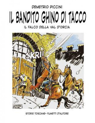 Kniha Il Bandito Ghino Di Tacco: Il Falco Della Val d'Orcia Demetrio Piccini