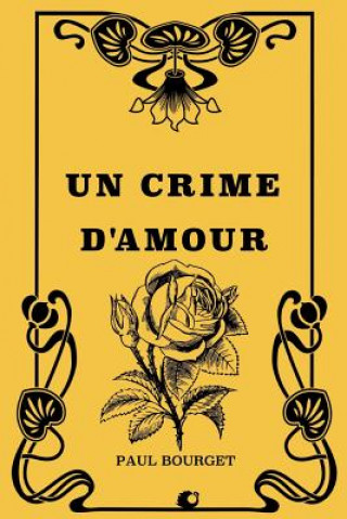 Kniha Un crime d'amour Paul Bourget