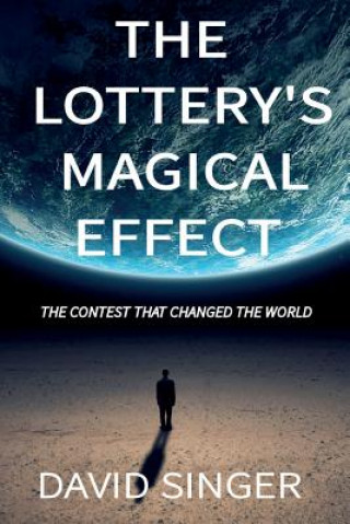 Carte The Lottery's Magical Effect: The Contest that Changed The World David Singer