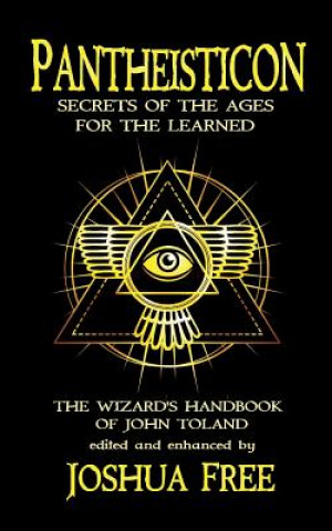 Kniha Pantheisticon: Secrets of the Ages for the Learned: The Wizard's Handbook of John Toland John Toland