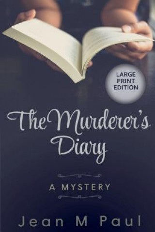 Carte The Murderer's Diary: A Literary Mystery Jean M Paul
