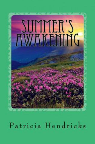 Kniha Summer's Awakening: Season's of the Heart Series Patricia Hendricks