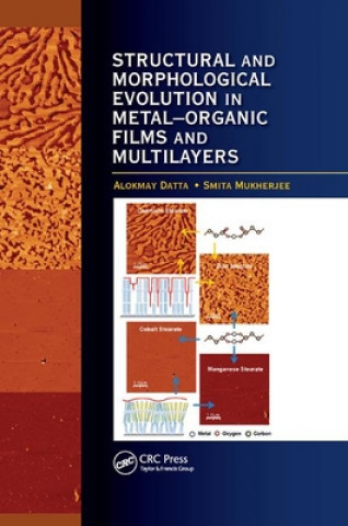 Kniha Structural and Morphological Evolution in Metal-Organic Films and Multilayers Alokmay Datta