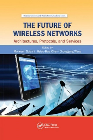 Kniha Future of Wireless Networks Mohesen Guizani
