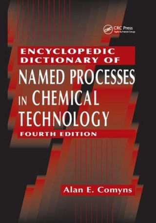 Book Encyclopedic Dictionary of Named Processes in Chemical Technology Alan E. Comyns