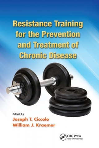 Kniha Resistance Training for the Prevention and Treatment of Chronic Disease Joseph T. Ciccolo