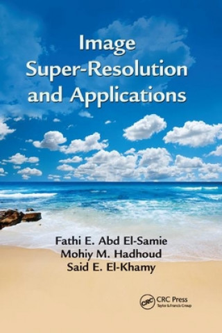 Książka Image Super-Resolution and Applications Fathi E. Abd El-Samie