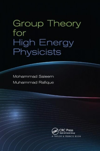 Книга Group Theory for High Energy Physicists Mohammad Saleem