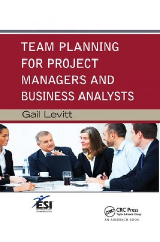 Kniha Team Planning for Project Managers and Business Analysts Gail Levitt