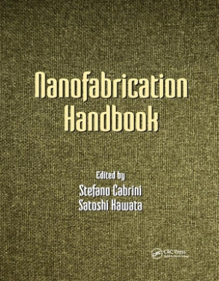 Книга Nanofabrication Handbook Stefano Cabrini