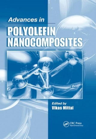 Knjiga Advances in Polyolefin Nanocomposites Vikas Mittal