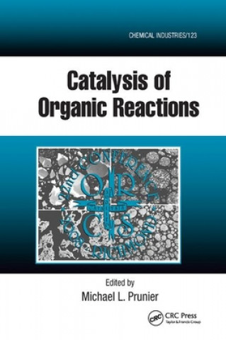 Kniha Catalysis of Organic Reactions Michael L. Prunier