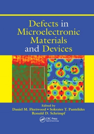 Könyv Defects in Microelectronic Materials and Devices Daniel M. Fleetwood